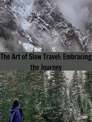 cover image of The Art of Slow Travel